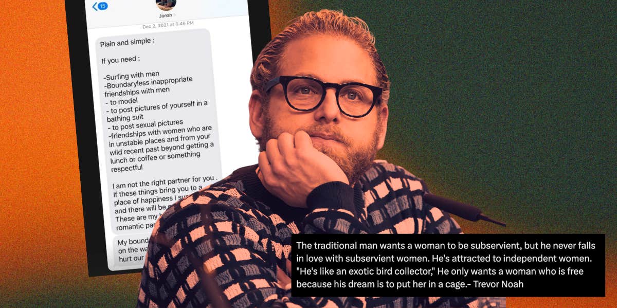 Jonah Hill's Texts Prove Traditional Men Want To Cage Women jonah hill texts to ex and trevor noah independent women quote