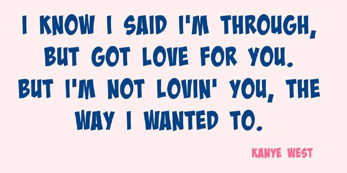 relatable iconic lyrics on X: kanye west / true love   / X