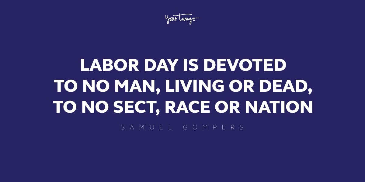40 Best Labor Day Quotes & Inspiring Sayings About Hard Work Labor Day quotes