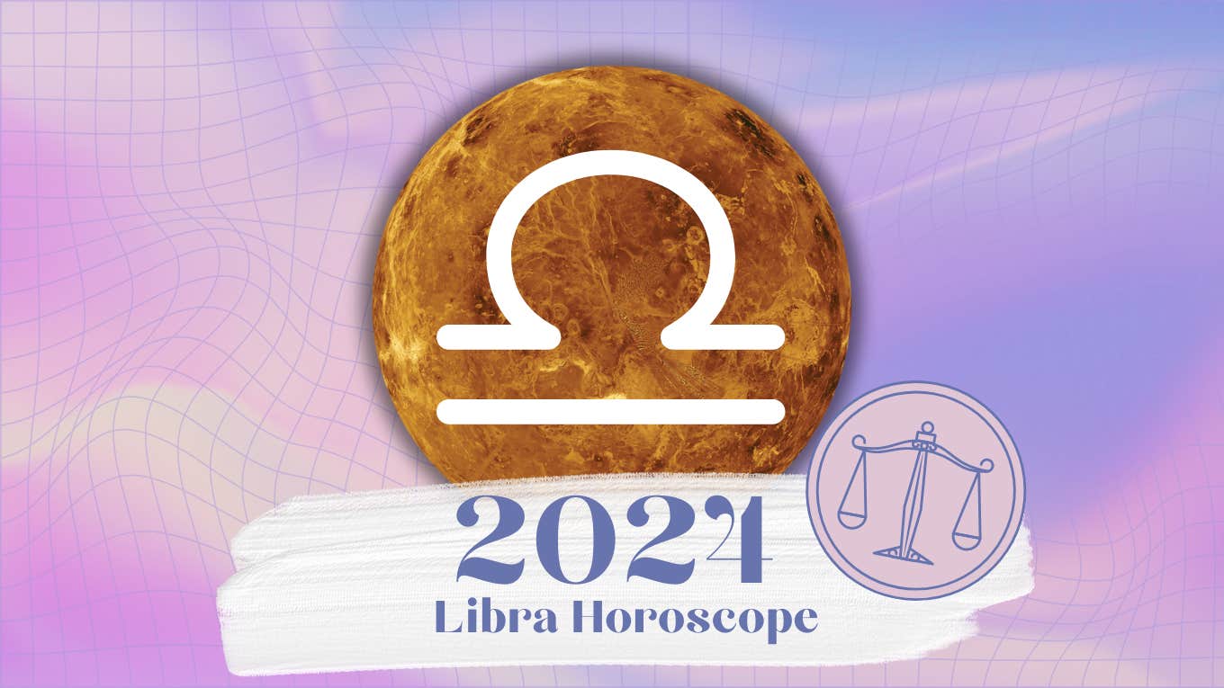 Yearly Libra Horoscope: 2024 Month-By-Month Predictions 2024 libra horoscope