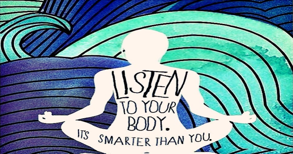 listen to your body