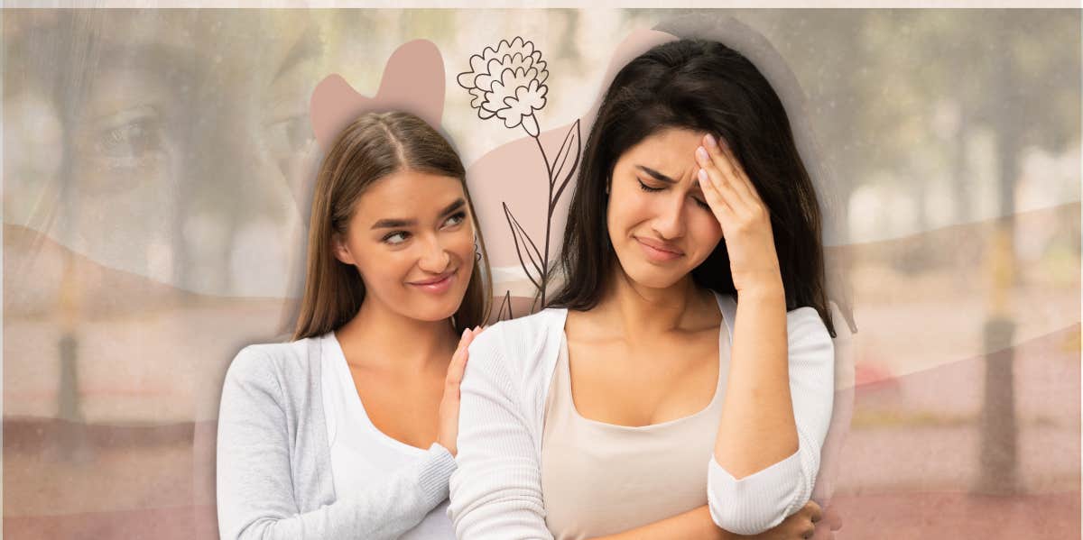 The Type Of Friends Who Make You Really Unhealthy, According To Research Manipulative friend with her sad friend