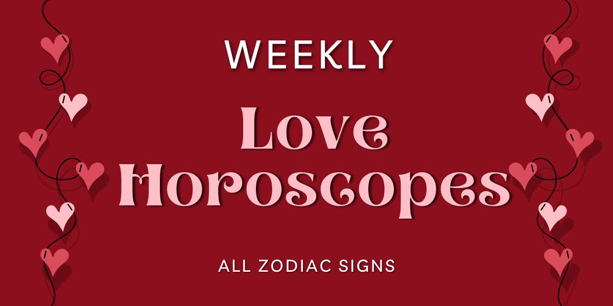 Each Zodiac Sign's Weekly Love Horoscope Starting February 27, 2023