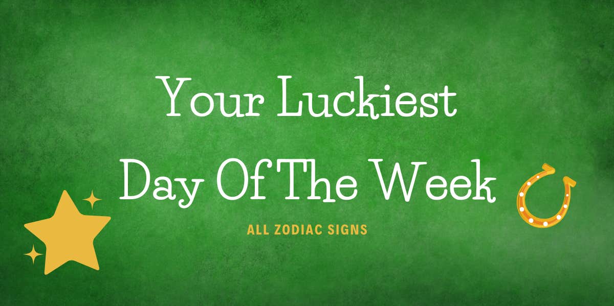 Each Zodiac Signs Luckiest Day The Week Of February 5 - 11, 2024 Each Zodiac Signs Luckiest Day The Week Of February 5 - 11, 2024