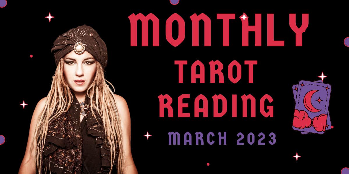 monthly tarot card reading for march 2023