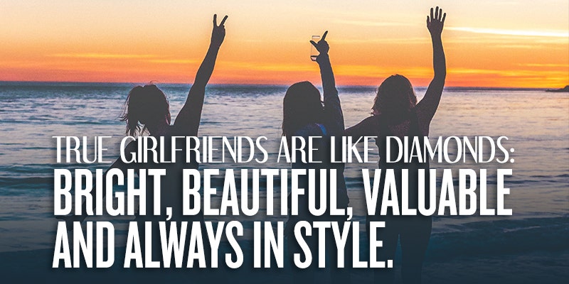 50 Female Friendship Quotes About Girlfriends