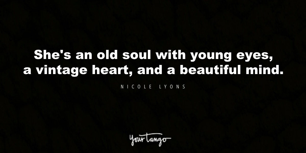 16 Old Soul Quotes For Those Who Are Wise Beyond Their Years