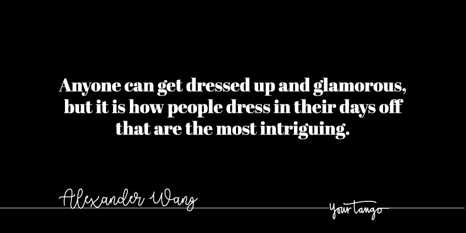 50 Quotes About Fashion To Keep You Stylish While You Work From Home
