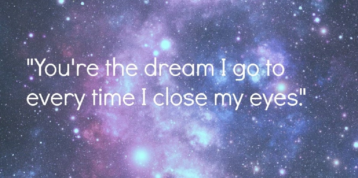 soulmate quotes you're the dream i go to every time i close my eyes
