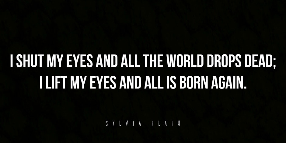 quotes about life, sylvia plath quotes quotes about life, sylvia plath quotes
