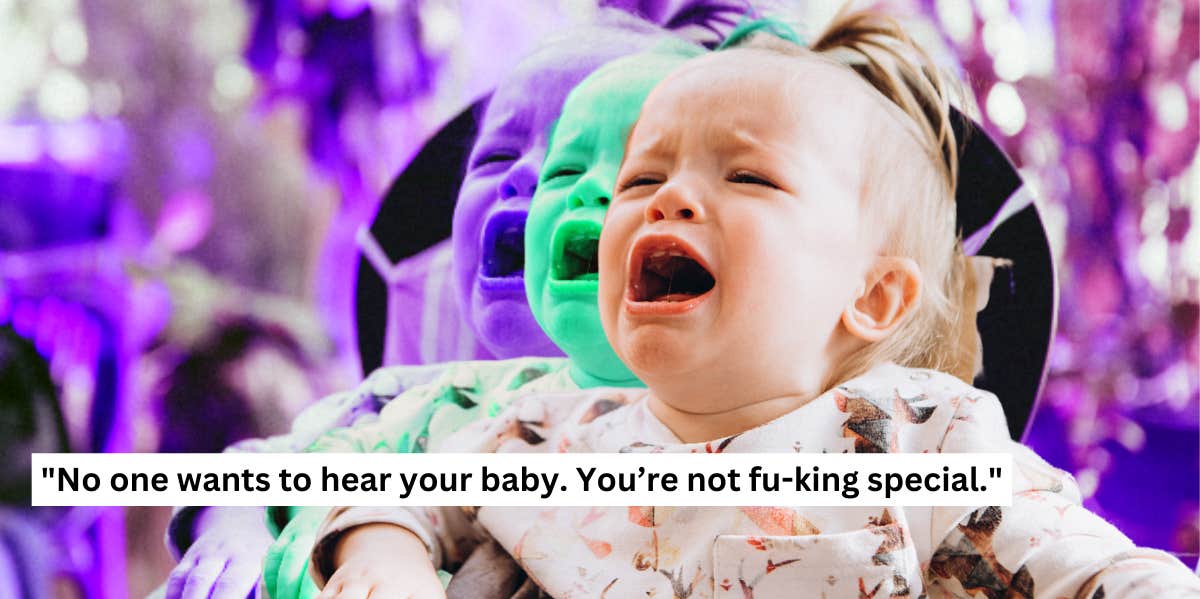 Man Yells At Mom For Bringing Her Baby To A Restaurant — No One Wants To Hear Your Baby, You're Not Special Baby crying in a restaurant