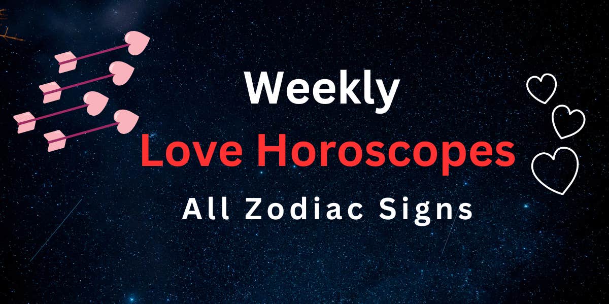 weekly love horoscope for all zodiac signs april 10 - 16, 2023