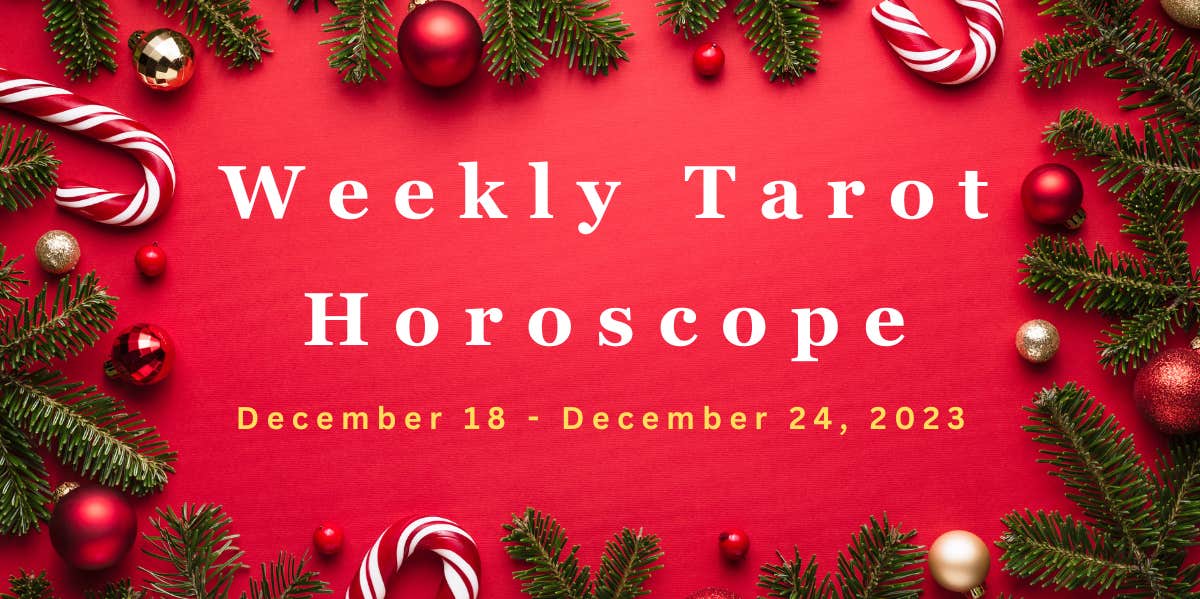 What Each Zodiac Sign Can Expect This Week, According To The Tarot weekly tarot horoscope for december 18 - 24, 2023