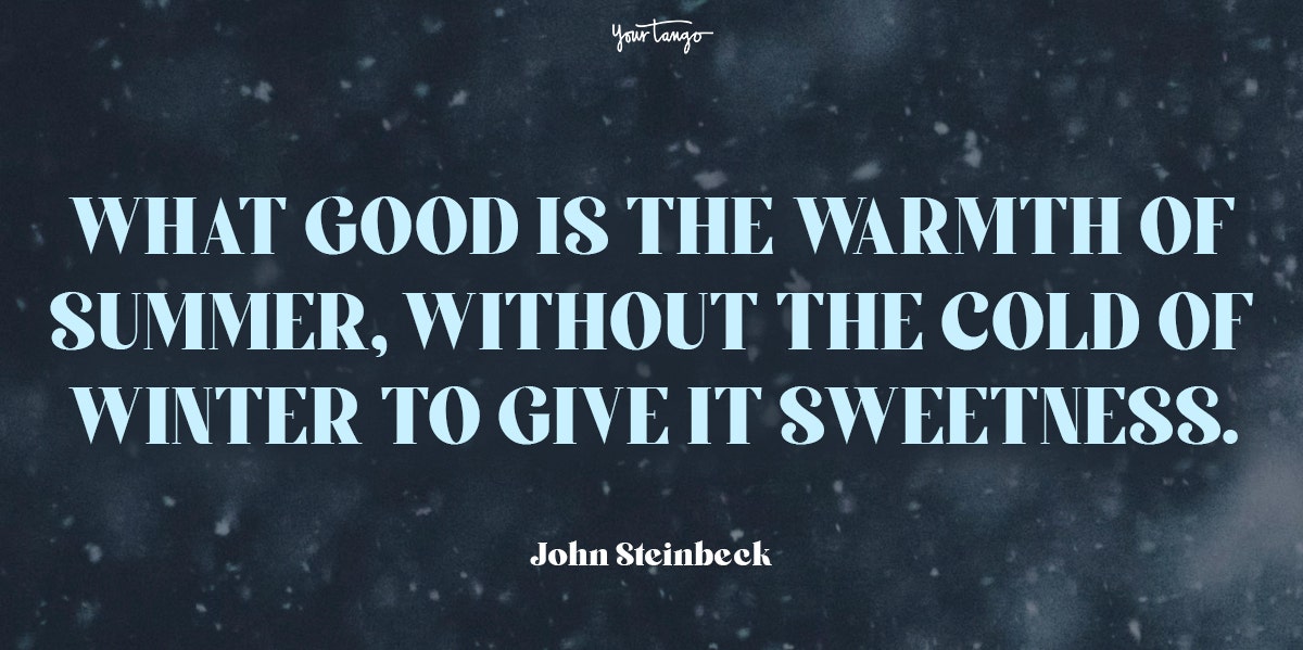30 Beautiful Quotes About Winter To Warm Your Soul John Steinbeck quote about winter