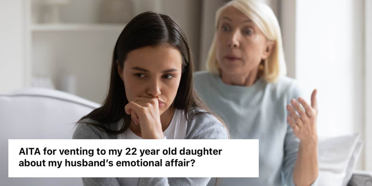 Mom Asks If She's Wrong For Using Daughter As Therapist To Reveal Husband's Emotional Affair mother, daughter, therapist, emotional affair