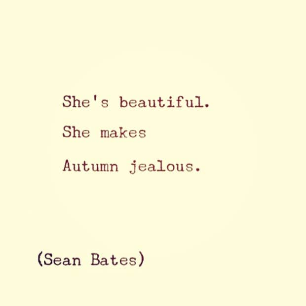 Sean Bates Instagram Poet Love Poems Love Quotes