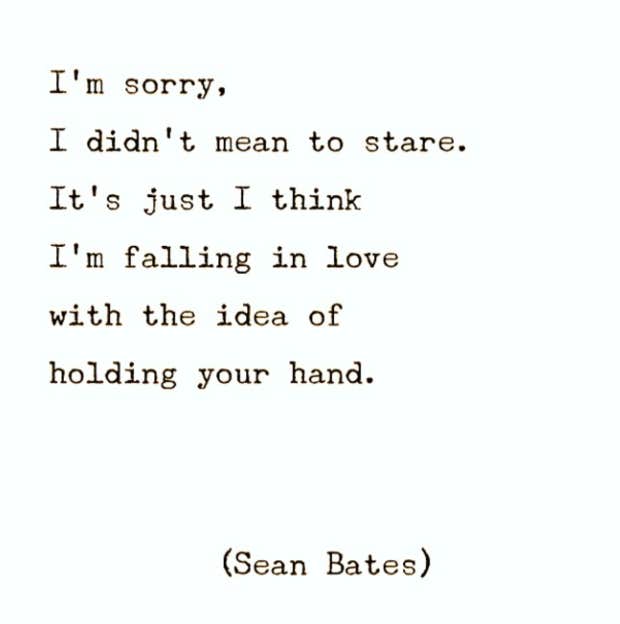 Sean Bates Instagram Poet Love Poems Love Quotes