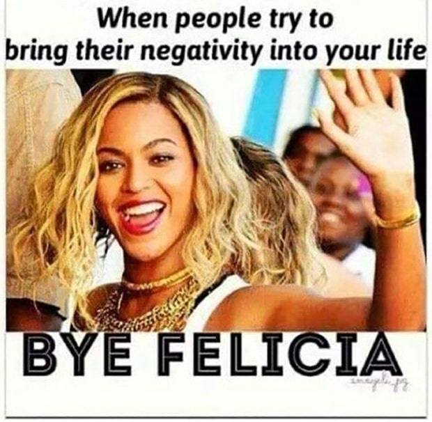 Funny Quotes Best Bye Felicia Meme