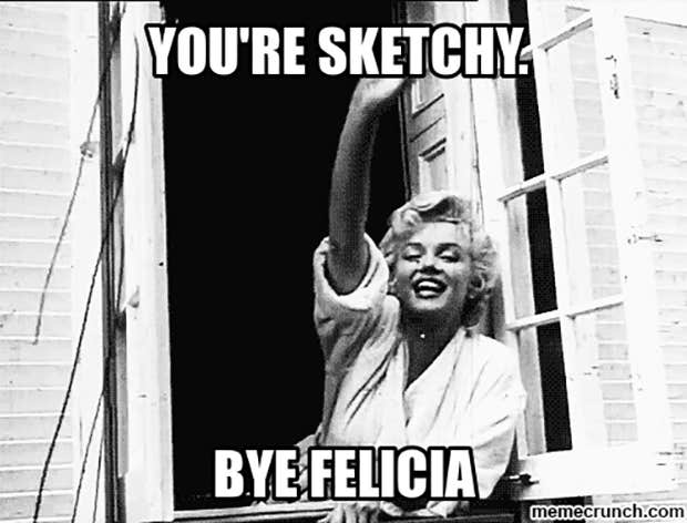 Funny Quotes Best Bye Felicia Meme