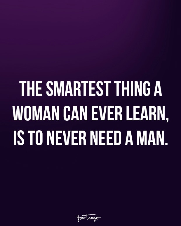 single quotes about how strong women are when they are single
