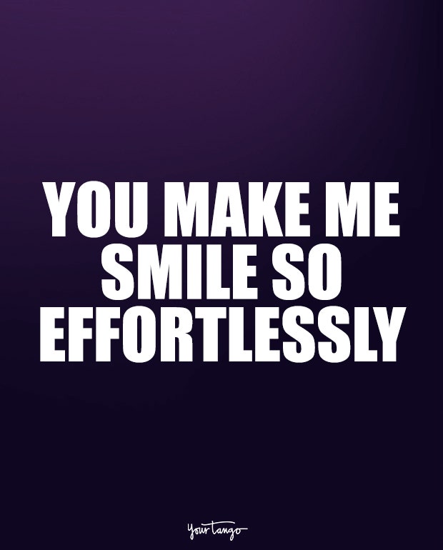 i love you quotes: You make me smile so effortlessly.