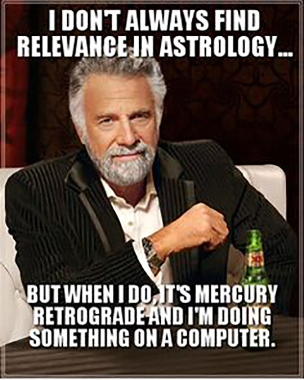 Astrology, Zodiac, Mercury In Retrograde Memes