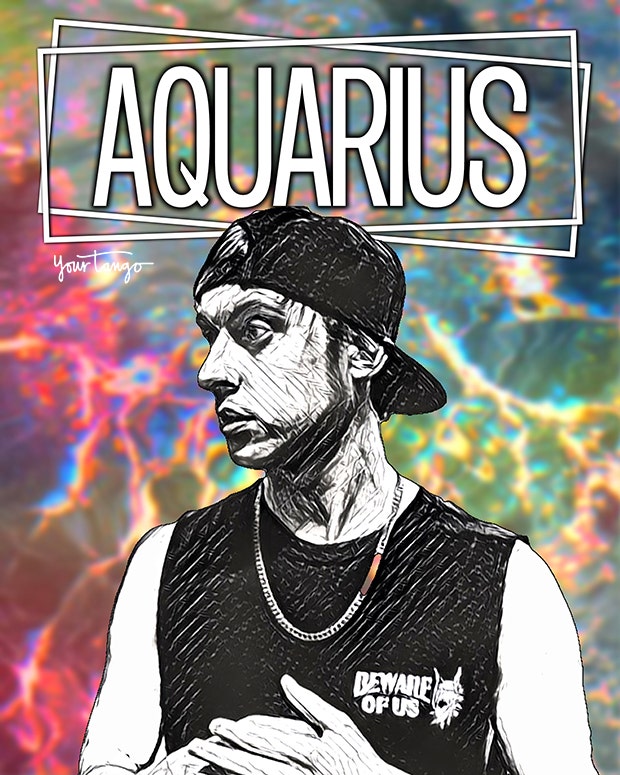 Aquarius (Jan 20- Feb 18)
