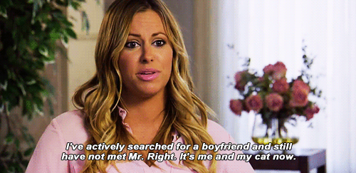 <b> If you're a little too vocal about your desire to find Mr. Right, you might come off as desperate, crazy, needy or sad.</b>
<a href="http://big.assets.huffingtonpost.com/tumblr_mgdnh1kjlN1qaa163o1_500.gif">huffingtonpost.com</a>
