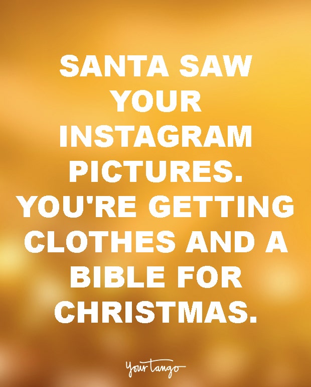 Santa Saw Your Instagram Photos You're Getting Clothes And A Bible