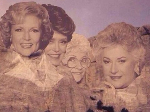 Betty White, Rue McClanahan, Estelle Getty and Bea Arthur as Rose Nylund, Blanche Devereaux, Sophia Petrillo and Dorothy Zbornak on Mt. Rushmore