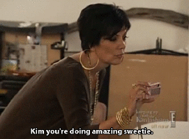Kris Jenner, as usual, is proud of her daughter's hard work Kris Jenner - Giphy