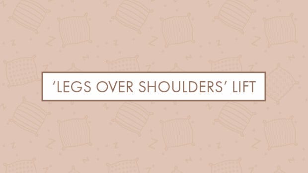 'Legs over shoulders' lift