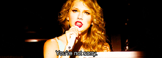 Taylor Swift You're Not Sorry