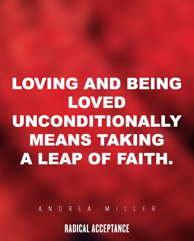 Radical Acceptance Unconditional Love Quotes