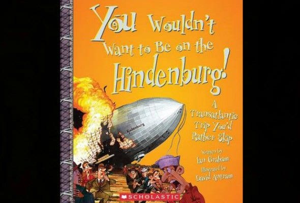 You Wouldn't Want to Be on the Hindenburg!: A Transatlantic Trip You'd Rather Skip book