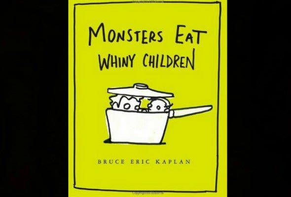 Monsters Eat Whiny Children book