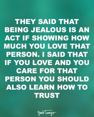 17 Jealousy Quotes That Ll Inspire You To Do Better In Love Yourtango