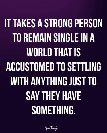 60 Empowering Quotes For The Newly Single Woman YourTango Delectable Empowering Quotes 60 Empowering Quotes For The Newly Single Woman YourTango Delectable Empowering Quotes