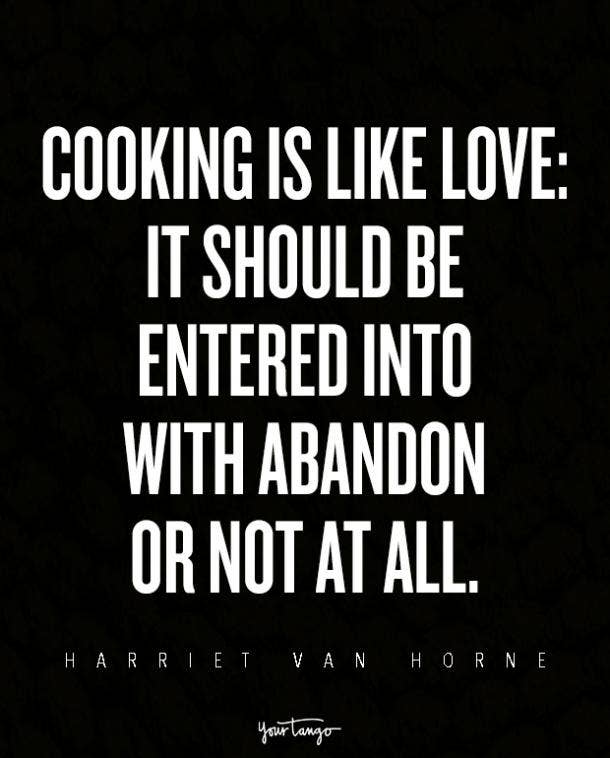 15 Food And Love Quotes That Prove They Re One And The Same Yourtango