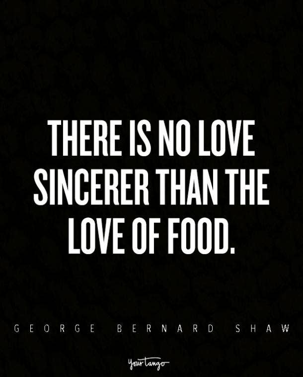 george bernard shaw food and love quote