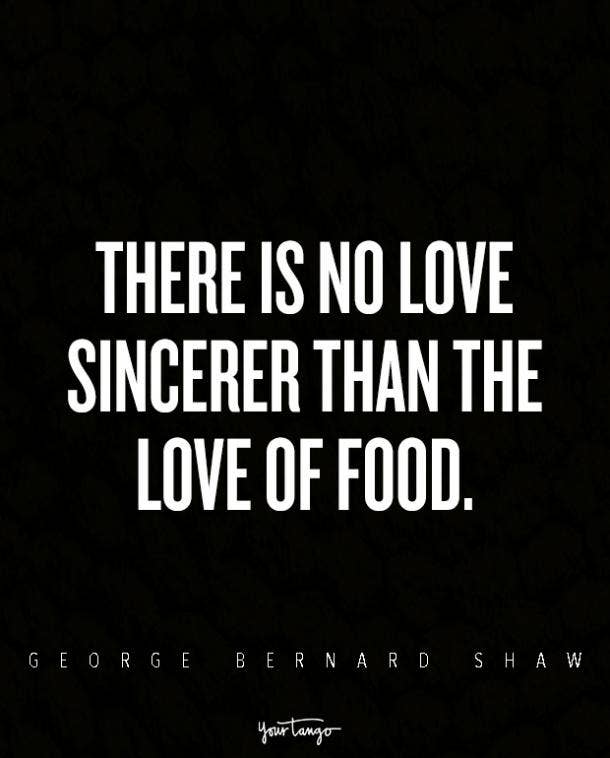 17 Irresistibly Delicious Love Quotes About Food Yourtango