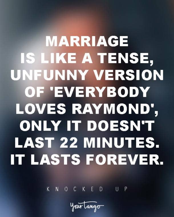 Marriage is like a tense, unfunny version of 