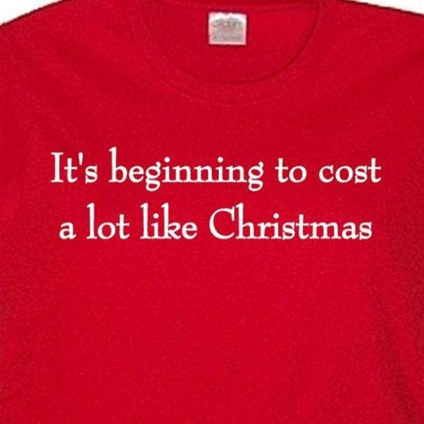 Funny Christmas Mug - Its Beginning to Cost a Lot Like Christmas