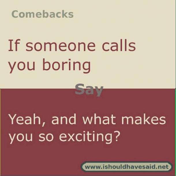 40 Best Comebacks Funny Quotes Insults One Liners To Win An