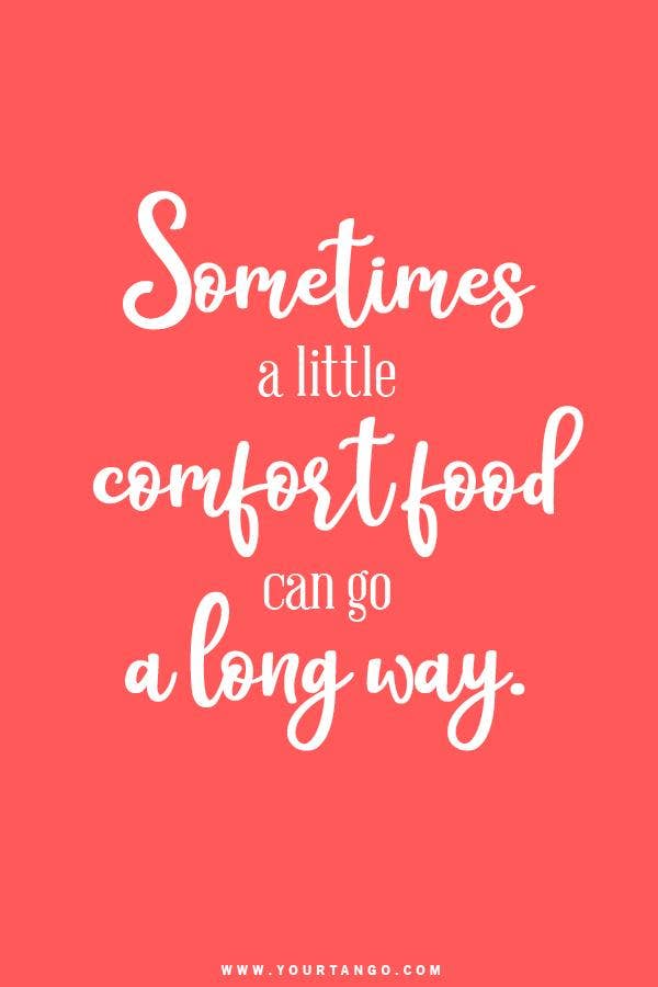 What Is The Best Comfort Food? 15 Comfort Food Quotes To Relate To ...