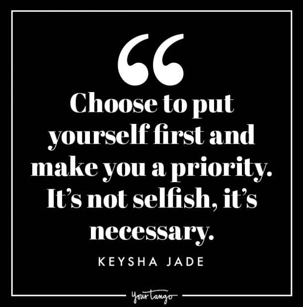 selfish quotes put yourself first love yourself