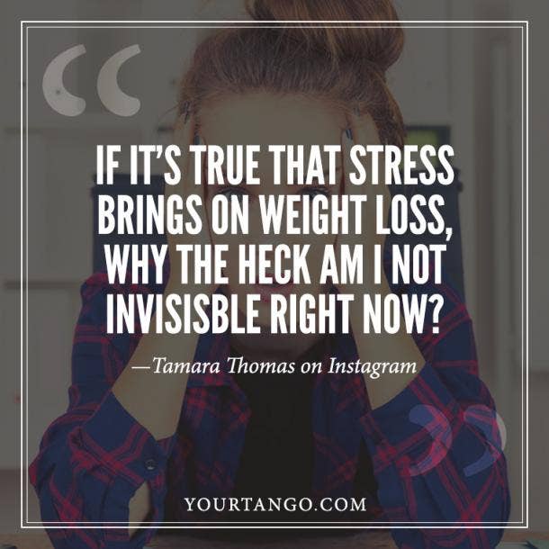 25 Funny Weight Loss Quotes That Perfectly Describe The Struggle Of Trying To Lose Weight | YourTango 25 Funny Weight Loss Quotes That Perfectly Describe The Struggle Of Trying To Lose Weight | YourTango