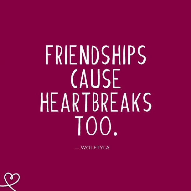 loss of a friend, friend breakup quotes, friend breakup, breaking up with a friend, breaking up with a friend letter, why are best friend breakups so hard, friendship breakup, how to end a friendship, breaking up with a friend quotes