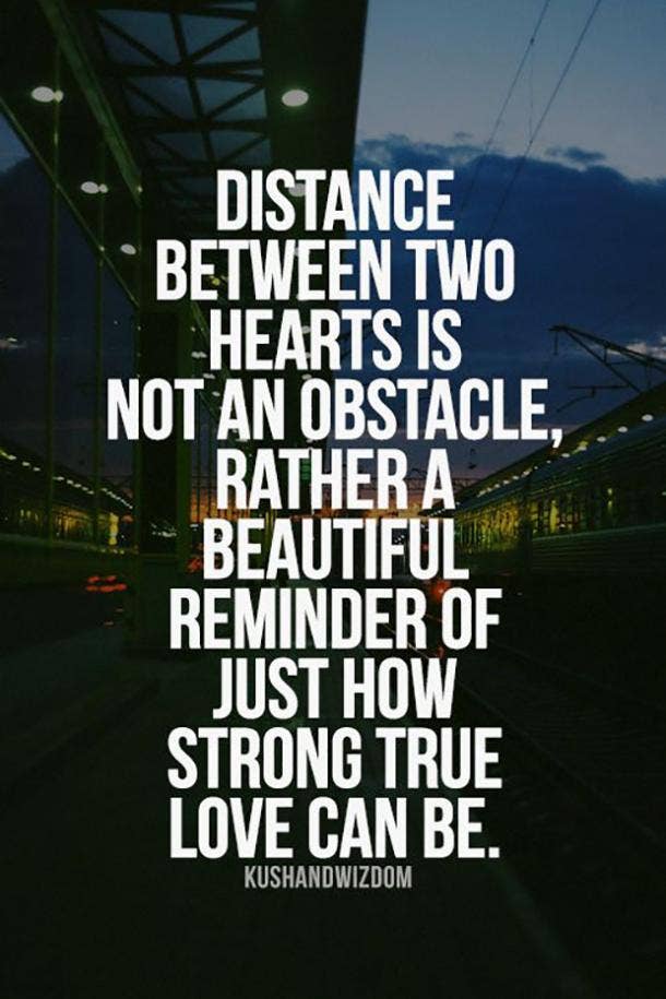 True strong. Distance quotes. Relationship quotes about distance. Quotes about distance. Quotes about long distance.
