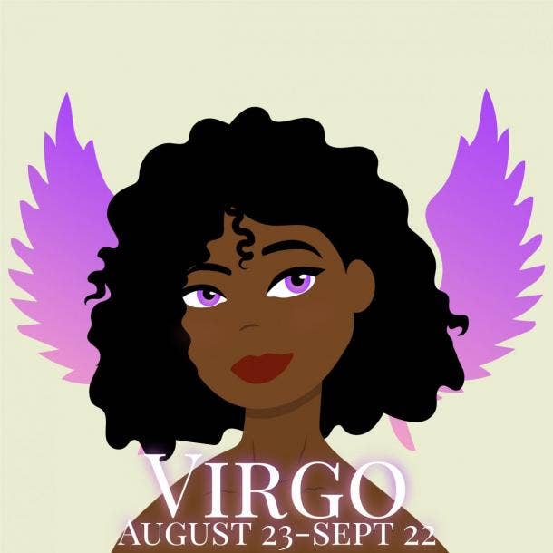 VIRGO (August 23 - September 22)
